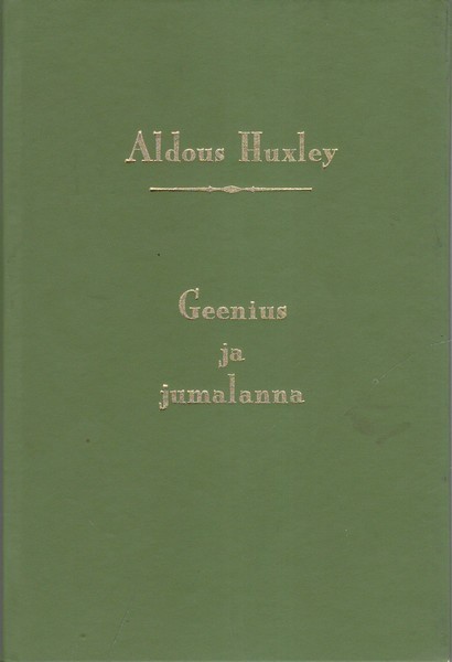 Aldous Huxley Geenius ja jumalanna