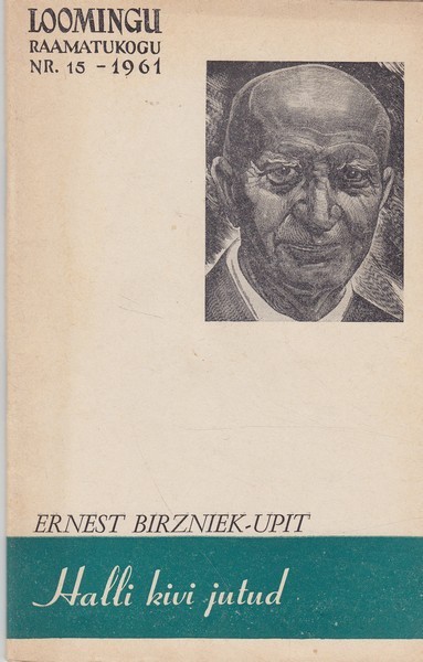 Ernest Birzniek-Upit Halli kivi jutud ja teisi jutustusi