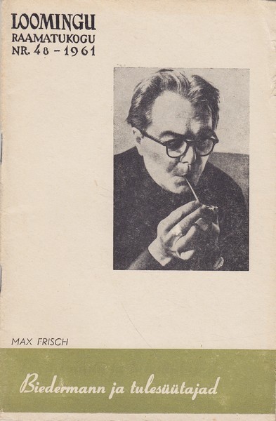 Max Frisch Härra Biedermann ja tulesüütajad : kuuldemäng