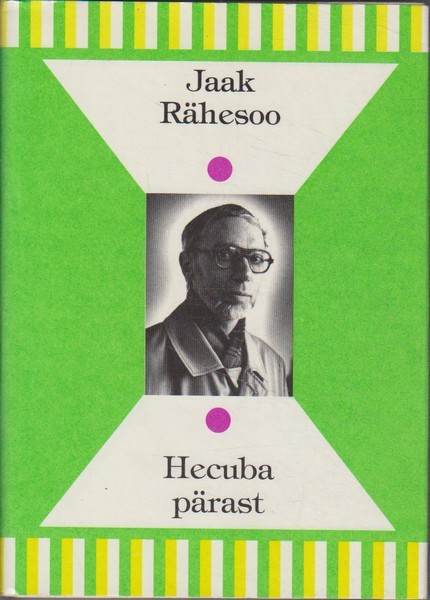 Jaak Rähesoo Hecuba pärast : kirjutisi teatrist ja draamast 1969-1994