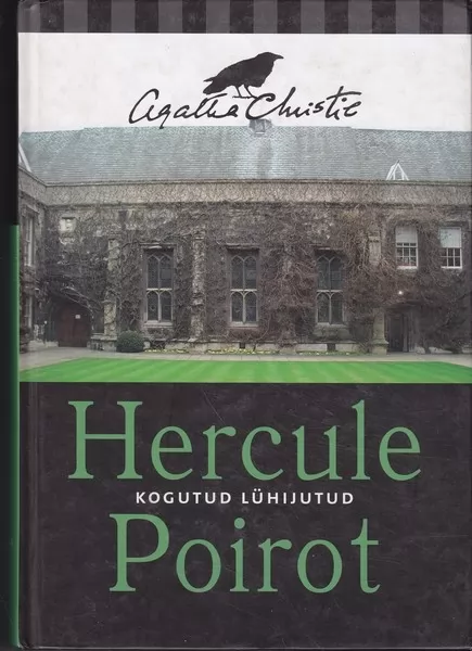 Agatha Christie Hercule Poirot : kogutud lühijutud