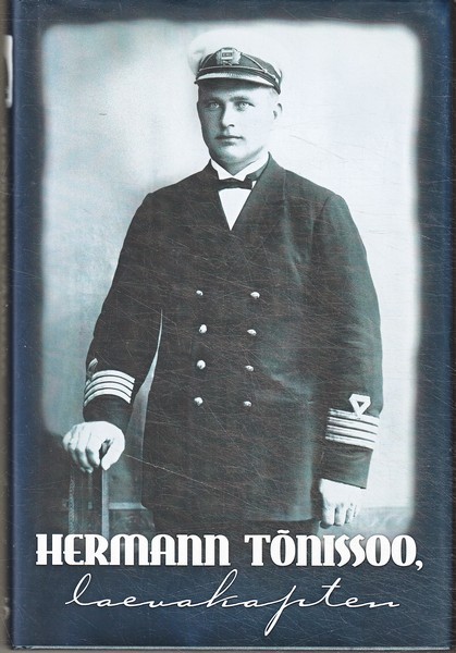 Hermann Tõnissoo Hermann Tõnissoo, laevakapten : mälestused