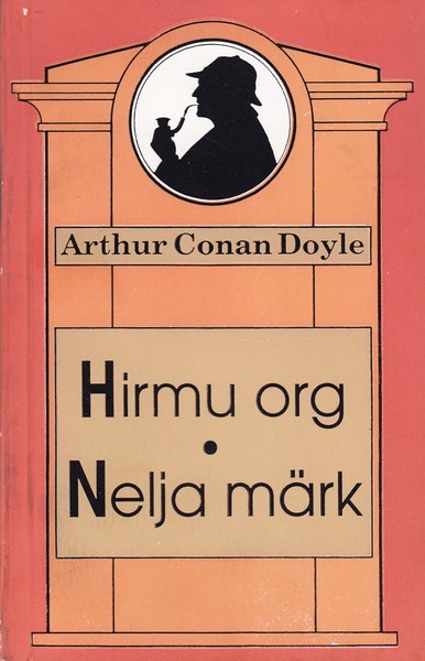 Arthur Conan Doyle Hirmu org. Nelja märk : [jutustused]