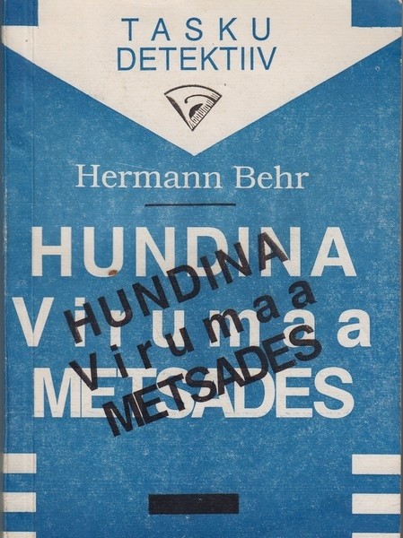 Hermann Behr Hundina Virumaa metsades