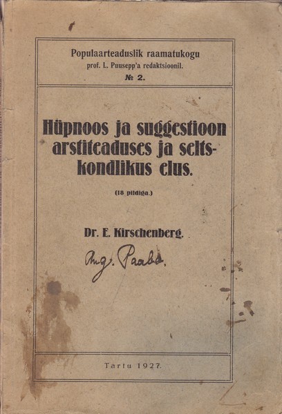 E. Kirschenberg Hüpnoos ja suggestioon arstiteaduses ja seltskondlikus elus