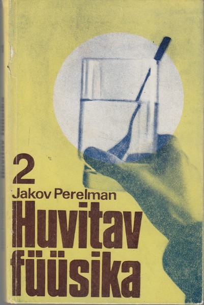 Jakov Perelman Huvitav füüsika. 2. raamat