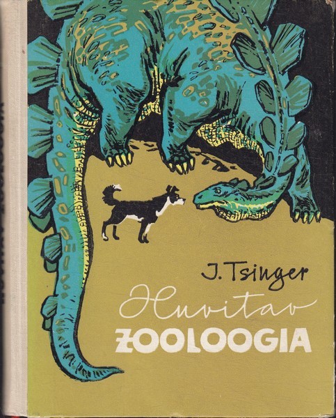 Jakov Tsinger Huvitav zooloogia : lugusid ja jutte loomadest