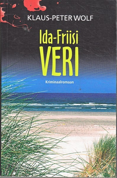 Klaus-Peter Wolf Ida-Friisi veri : kriminaalromaan