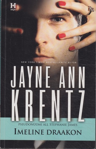 Jayne Ann Krentz, pseudonüümi all Stephanie James  Imeline draakon