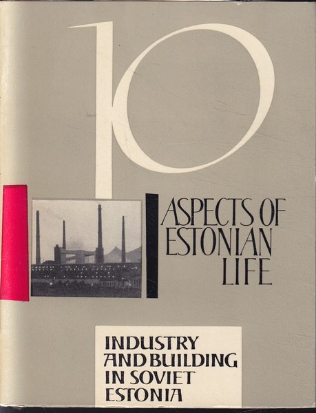 Ülo Jeret Industry and building in Soviet Estonia