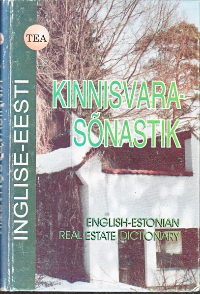 Inglise-eesti kinnisvarasõnastik : [üle 700 termini] = English-Estonian real estate dictionary