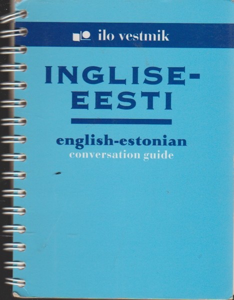Mart Aru, Maila Saar Inglise-eesti [vestmik] = English-Estonian conversation guide