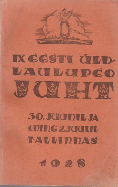 IX Eesti üldlaulupeo juht : 30. juunil, 1. ja 2. juulil 1928