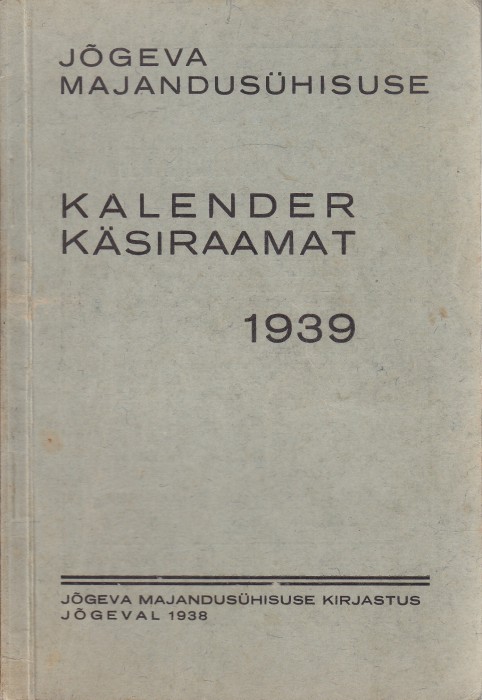Jõgeva Majandusühisuse kalender-käsiraamat 1939