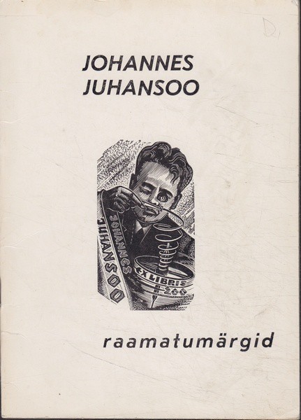 Eesti NSV Raamatuühing Johannes Juhansoo raamatumärgid : [kataloog]