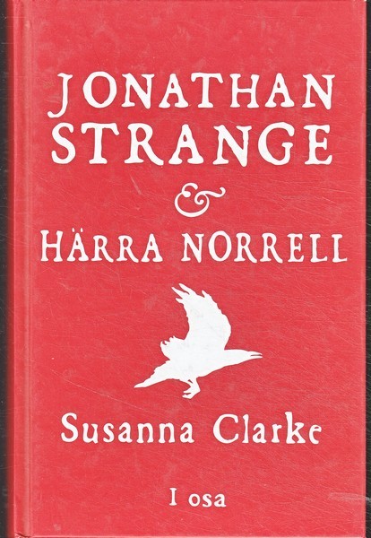 Susanna Clarke Jonathan Strange & härra Norrell. I osa