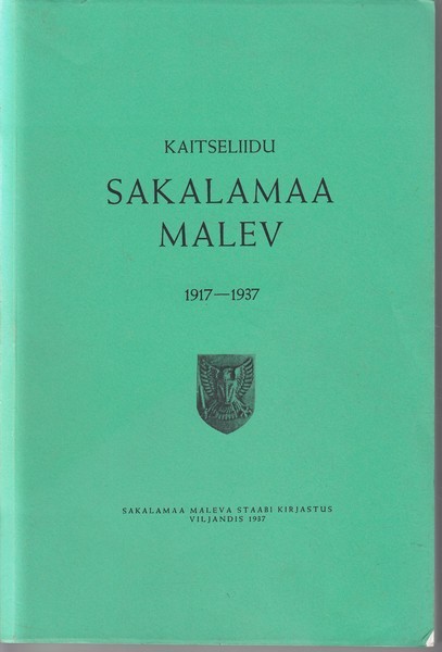Alfred Kivirähk Kaitseliidu Sakalamaa Malev 1917-1937
