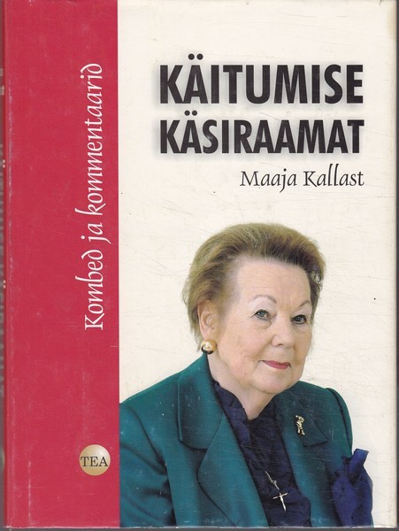 Maaja Kallast Käitumise käsiraamat : kombed ja kommentaarid