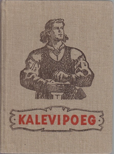 Friedrich Reinhold Kreutzwald Kalevipoeg : eesti rahva eepos