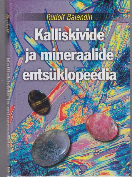 Rudolf Balandin Kalliskivide ja mineraalide entsüklopeedia