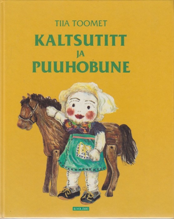Tiia Toomet Kaltsutitt ja puuhobune