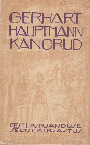 Gerhart Hauptmann Kangrud : näitemäng neljakümnendaist aastaist