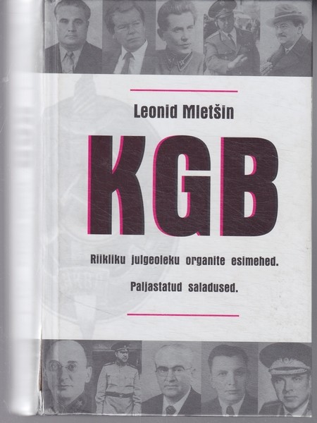 Leonid Mletšin KGB : riiklike julgeoleku organite esimehed. Paljastatud saladused