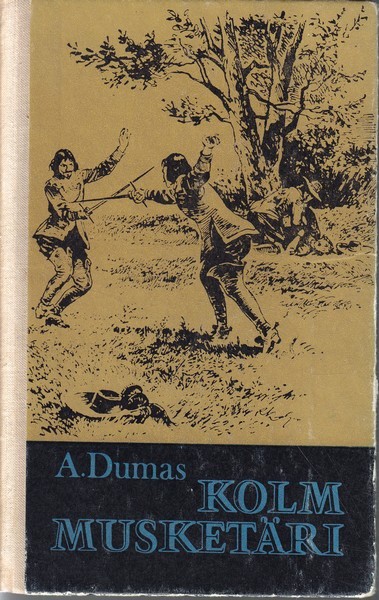 A. Dumas Kolm musketäri