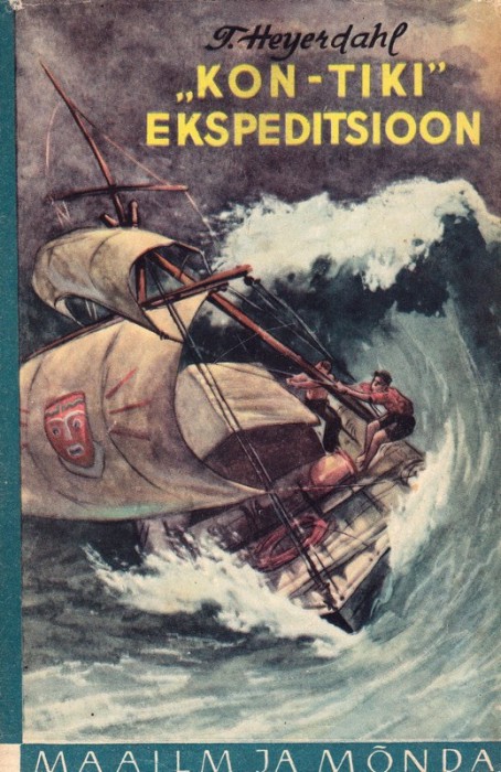 Thor Heyerdahl "Kon-Tiki" ekspeditsioon.