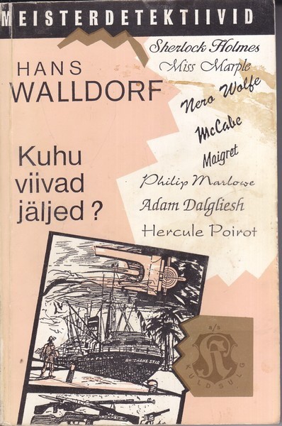 Hans Walldorf Kuhu viivad jäljed?