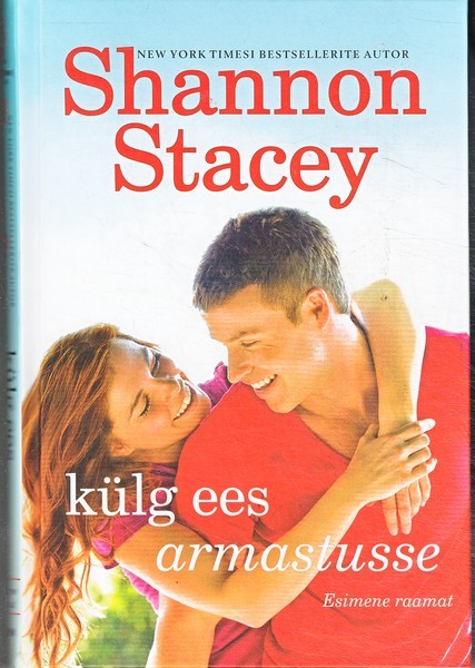 Shannon Stacey Külg ees armastusse. Esimene raamat