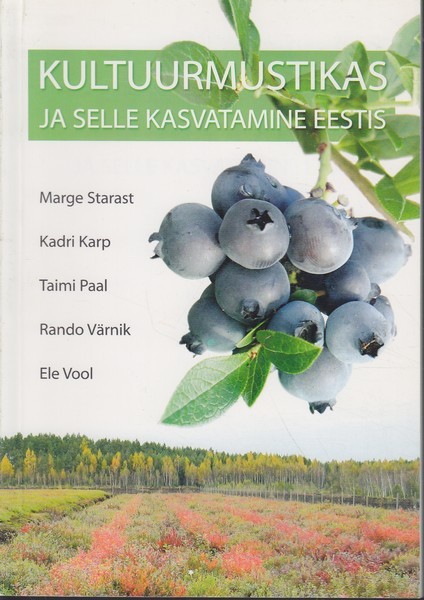 Marge Starast, Kadri Karp Kultuurmustikas ja selle kasvatamine Eestis