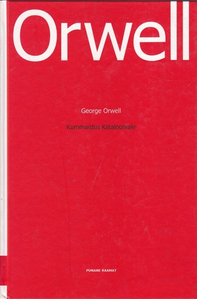 George Orwell Kummardus Katalooniale : [romaan]