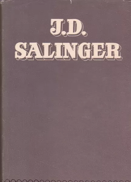 Jerome David Salinger Kuristik rukkis. Novellid.Puusepad, tõstke kõrgele sarikad. Franny ja Zooey