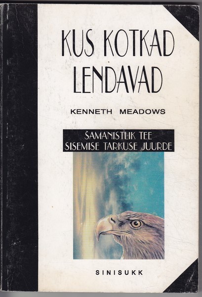 Kenneth Meadows Kus kotkad lendavad