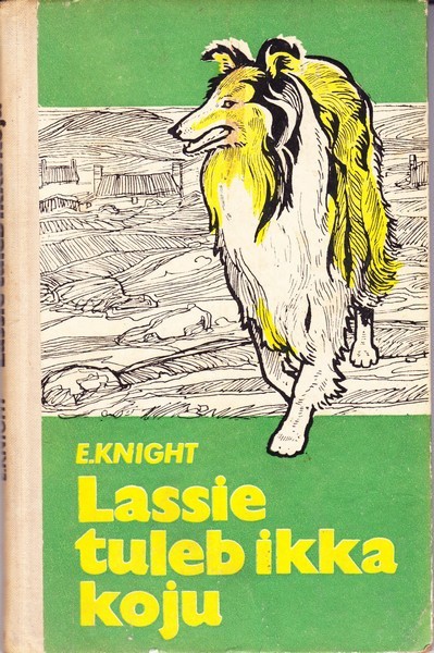 Eric Knight Lassie tuleb ikka koju