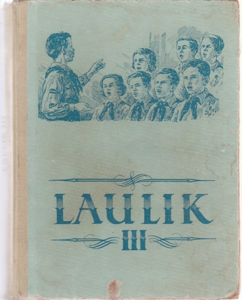 E. Arro, H. Kõrvits, A. Velmet Laulik. III