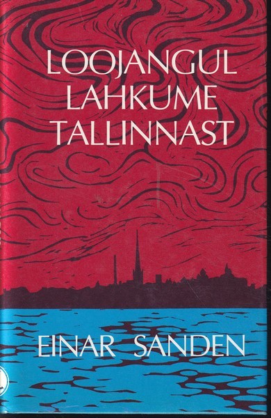 Einar Sanden Loojangul lahkume Tallinnast