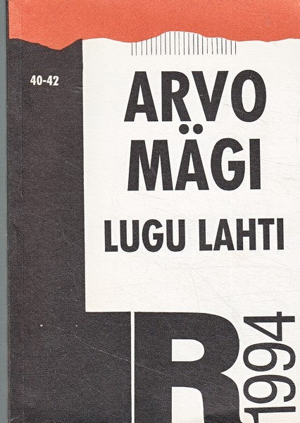 Arvo Mägi Lugu lahti : valimik novelle aastaist 1949-89