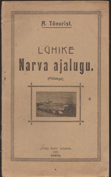 A. Tõnurist Lühike Narva ajalugu