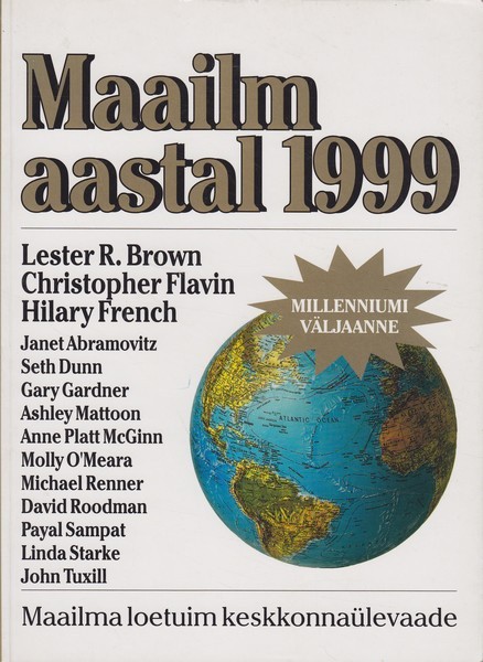 Lester R. Brown, Christopher Flavin, Hilary French Maailm aastal 1999