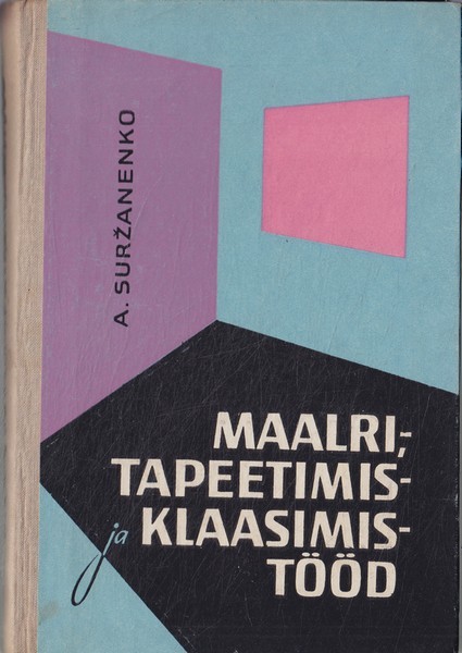 A. J. Suržanenko Maalri-, tapeetimis- ja klaasimistööd