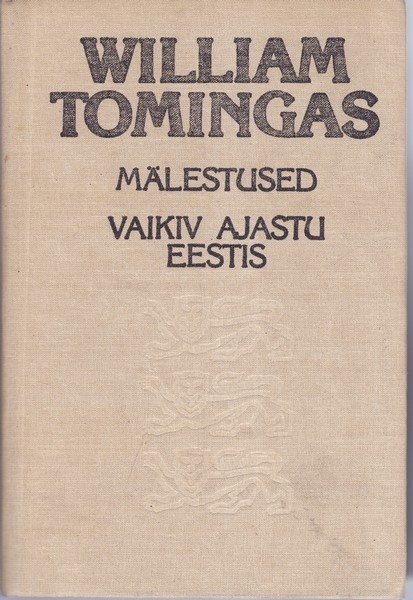 William Tomingas Mälestused. Vaikiv ajastu Eestis