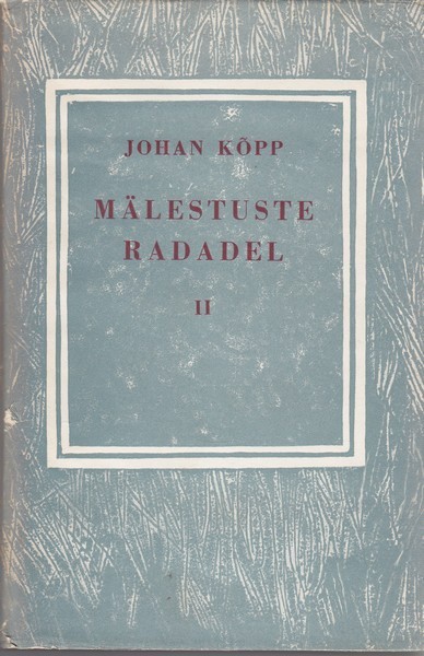 Johan Kõpp Mälestuste radadel. 2. [kd.], Tartus 1896-1906 : [memuaarid]