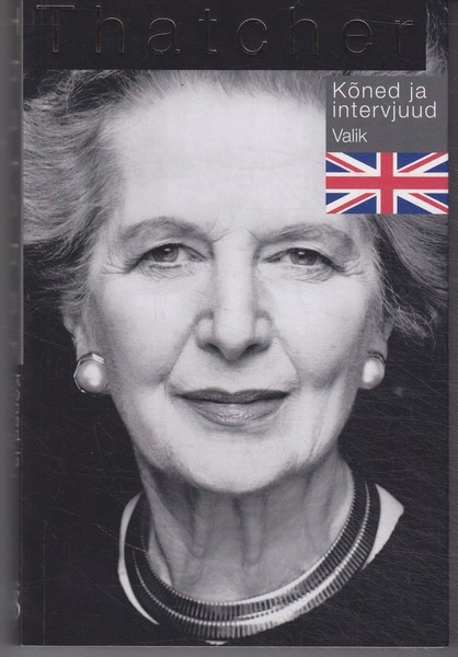 Laine Randjärv Margaret Thatcher : kõned ja intervjuud : valik