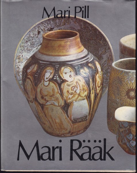 Mari Pill Mari Rääk (1907-1986) : monograafia