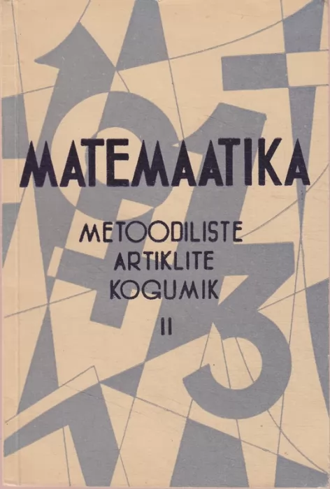 Matemaatika : metoodiliste artiklite kogumik  II