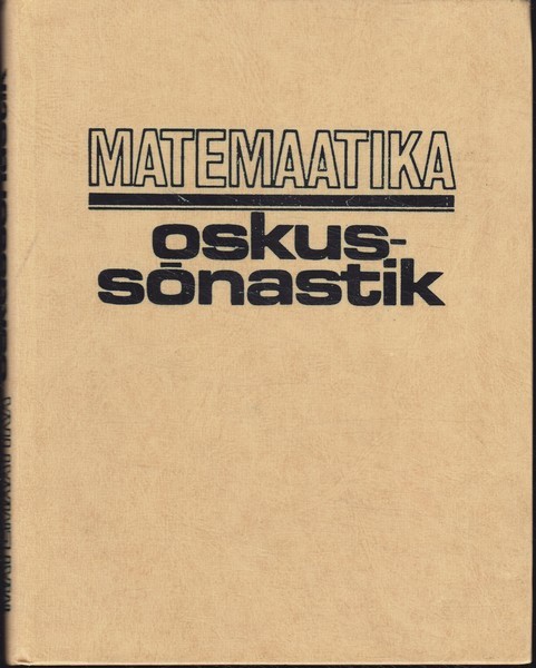 Ülo Kaasik Matemaatika oskussõnastik : eesti-vene-inglise-saksa