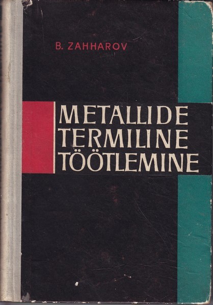 B.P. Zahharov Metallide termiline töötlemine