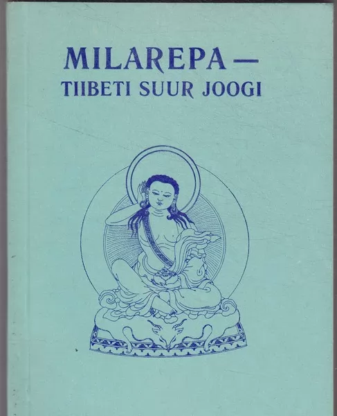 Milarepa - Tiibeti suur joogi